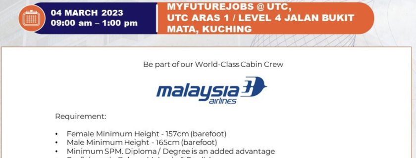 Malaysia Airlines Cabin Crew Recruitment- Mar 2023 (KCH)